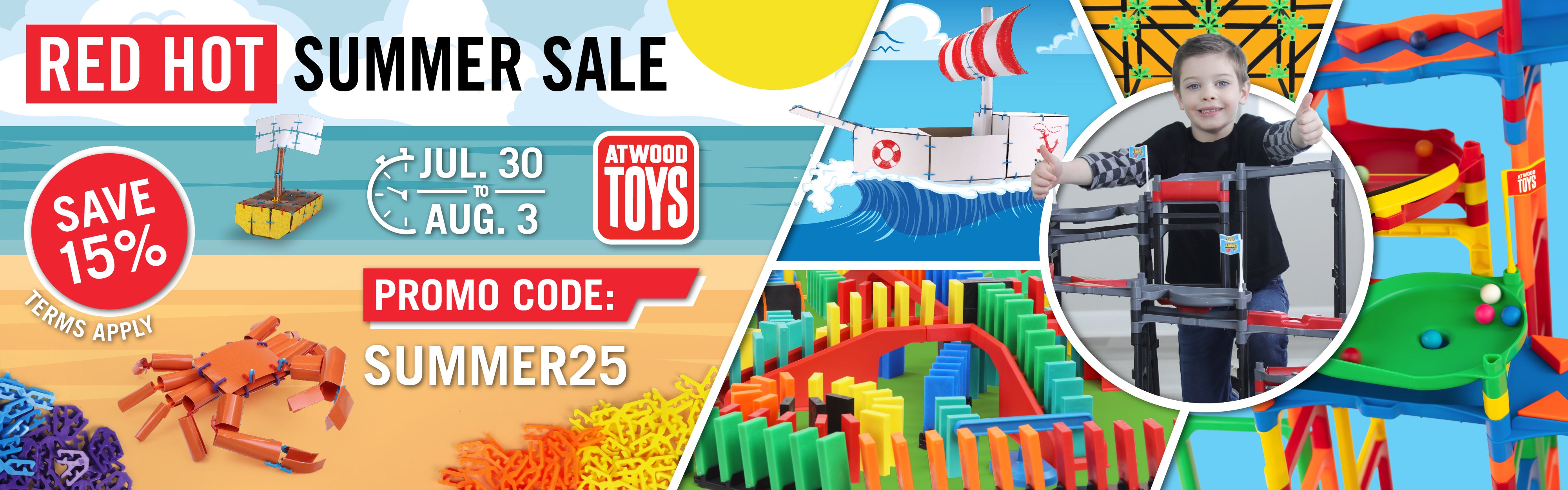 Atwood Toys Red Hot Summer Sale Use promo code SUMMER25 for 15 percent off anything not already on sale ends aug 3 at midnight past